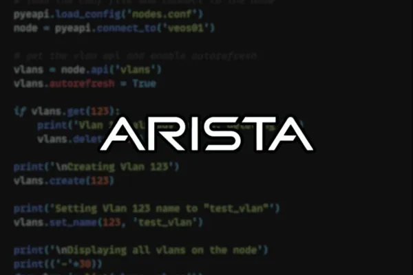 An Introduction to Automating Arista Devices with PyeAPI